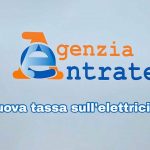 Logo agenzia delle entrate e scritta "Nuova tassa sull'elettricità"